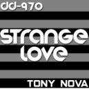 Tony Nova - Strange Love (Original Mix)