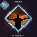 Ludwig G - Be Happy (Original Mix)