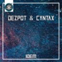 Dezpot & Cyntax - IDEM (Original Mix)