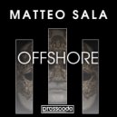 Matteo Sala - Offshore (Original Mix)