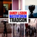 DandyLisbon & Massivedrum - Tradison (Original Intro Mix 2)