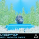 Creighfish - Dirty Burgers & Weed (Original Mix)