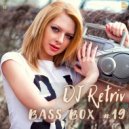 DJ Retriv - Bass Box #19 ()