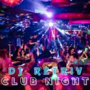 DJ Retriv - Club Night #10 ()