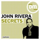 John Rivera & Tony Puccio - Secrets