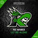 No Names - Leave Me Alone (Original Mix)