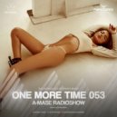 A-Mase - One More Time #053 ()