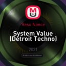 Reso Nance - System Value (Detroit Techno)