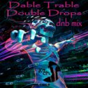 Kach - Dable Trable Double Drops [dnb mix] ()