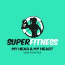 SuperFitness - My Head & My Heart (Instrumental Workout Mix 132 bpm)