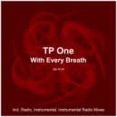 TP One - With Every Breath (Instrumental Mix)