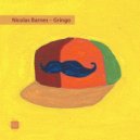 Nicolas Barnes - Gringo