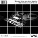 Bangers Royale Featuring Alicia Madison - Never Look Back (Ninjury Social Media Mix 9)