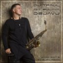 Dj TPaul & Bulava - DejaVu