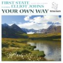 First State feat. Elliot Johns - Your own way