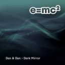 Dan & Dan - Dark Mirror