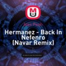 Hermanez,Navar - Back In Nefenro (Alex Pesh bootleg remix)