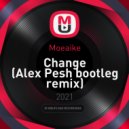 Moeaike - Change