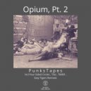 PunksTapes - PunksTapes - Opium , Pt.2 (Easy Tigers Remix)