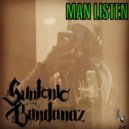 Suntonio Bandanaz - Man Listen ()