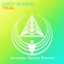 Leroy Moreno - Tikal (Radio Edit)