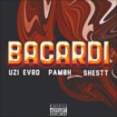 UZI EVRD & Рам0н & shestt - Bacardi