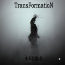 A-NUBI-S - TransFormatioN (Original Mix) (Original Mix)