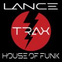 Lance - House of Funk (Radio Edit)