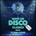Dima Good - Move On Disco Classics Mix vol.2 ()