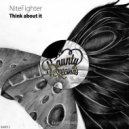 NiteFighter - Think about it ()