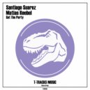 Santiago Suarez & Matias Reebel - Get The Party (Original Mix)