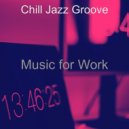 Chill Jazz Groove - Magnificent Focusing ()