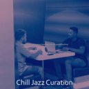 Chill Jazz Curation - Superlative Ambiance for Homework ()