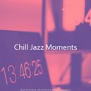 Chill Jazz Moments - Suave Focusing ()