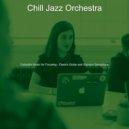 Chill Jazz Orchestra - Festive Backdrops for Work ()