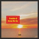 Frankie-B - Keep Me Up (Instrumental Mix)