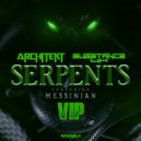 Architekt & Substance UK & Messinian - Serpents (feat. Substance UK & Messinian) (VIP)
