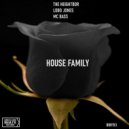 The Neightbor & Mc Bass & Lobo Jones - House Family (feat. Mc Bass & Lobo Jones) (Original Mix)