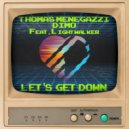 Thomas Menegazzi, Dimo, Lightwalker - Let\'s Get Down (Dub Mix)