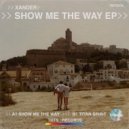 Xander - Show Me The Way (Radio Edit)