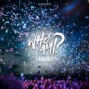WHØAMI - Famous