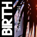 Mat Eman - Birth