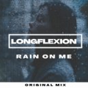 Longflexion - Rain On Me (Original Mix)