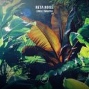 Neta Noise - Jungle Mantra (Original Mix)
