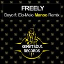 Dayo, Elo-Melo, Manoo - Freely (Club Vocal Remix)