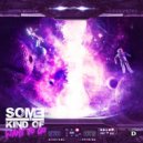 Some Kind Of - Want To Go (Original Mix)