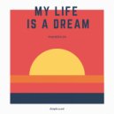 Maherkos - My Life Is A Dream (Original Mix)