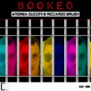 Andrea Guccini & Riccardo Brush - Booked (Original mix)