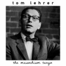 Tom Lehrer - It Makes a Fellow Proud to Be a Soldier ()