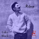 Luky Black - Ridere ()